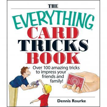 Ultimate Card Tricks Guide: Over 100 Amazing Illusions to Impress Friends and Family!