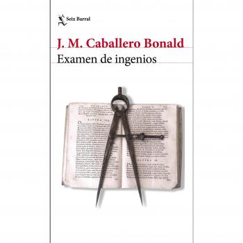 Examen de ingenios - José Manuel Caballero Bonald