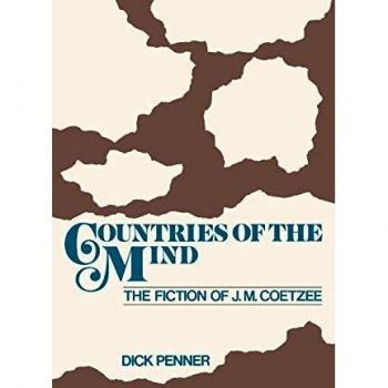 Countries of the Mind: The Fiction of J. M. Coetzee - Contributions to World Literature Analysis
