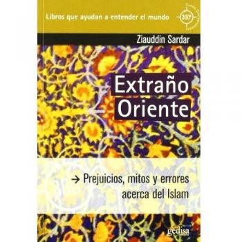 Extraño oriente: Prejuicios, mitos y errores acerca del Islam