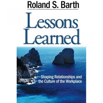 Lessons Learned: Shaping Relationships and the Culture of the Workplace
