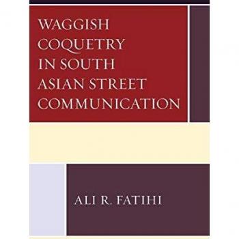 Waggish Coquetry: A Study of Playful Flirtation in South Asian Street Communication
