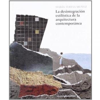 La Desintegración Estilística De La Arquitectura Contemporánea