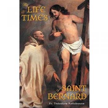 Biografía de San Bernardo: Vida y Época del Santo Teólogo
