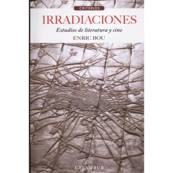 Irradiaciones. Estudios de literatura y cine