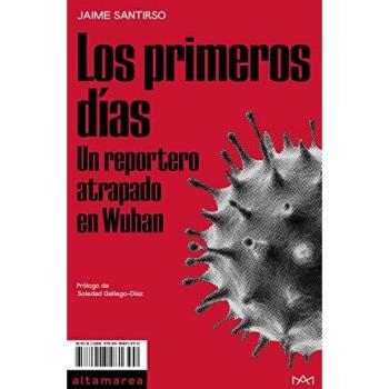 Los Primeros Días: Un reportero atrapado en Wuhan: 7