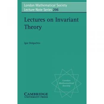 Invariant Theory Lecture Notes Series: Comprehensive Guide to Invariant Theory