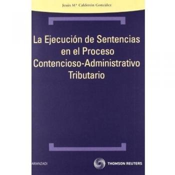 La ejecución de sentencias en el proceso contencioso- administrativo tributario