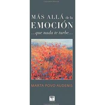 MÁS ALLÁ DE LA EMOCIÓN: ...que nada te turbe...