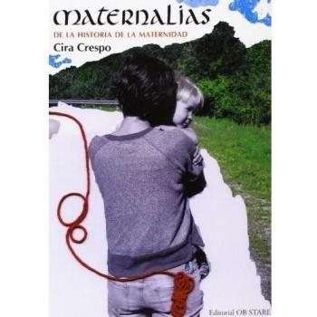 Maternalias, De La Historia De La Maternidad