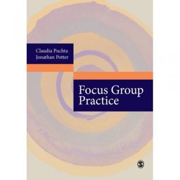 Claudia Puchta's Focus Group Practice Guide: Expert Techniques for Effective Qualitative Research