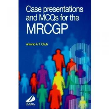 Case Presentations & MCQ's for the MRCGP, 1e