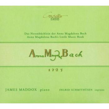 Johann Sebastian Bach: Anna Magdalena Bach s Little Music Book, 1725