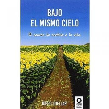 Bajo el mismo cielo: El camino da sentido a la vida