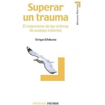 Superar un trauma: El tratamiento de las víctimas de sucesos violentos