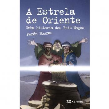A Estrela de Oriente: Unha historia dos Reis Magos