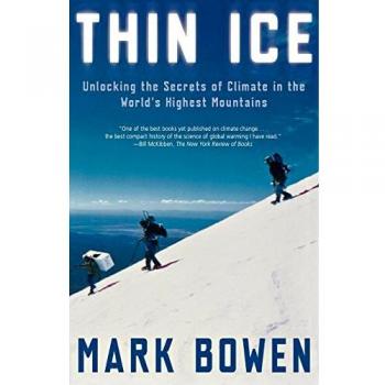 Thin Ice: Unlocking Climate Secrets in the World's Highest Mountains by Mark Bowen