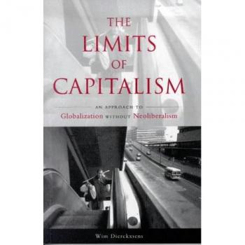 The Limits of Capitalism: An Approach to Globalization without Neoliberalism