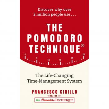 The Pomodoro Technique: The Life-Changing Time-Management System