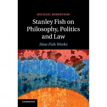 Stanley Fish: Filosofía, Política y Derecho - Edición en Rústica