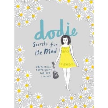 Dodie Clark - Secrets for the Mad: Obsessions, Confessions, and Life Lessons (Non-Fiction Book)