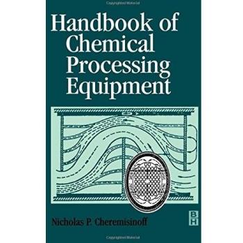 Handbook of Chemical Processing Equipment,