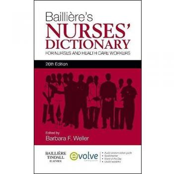 Bailliere's Nurses' Dictionary: for Nurses and Health Care Workers, 26e