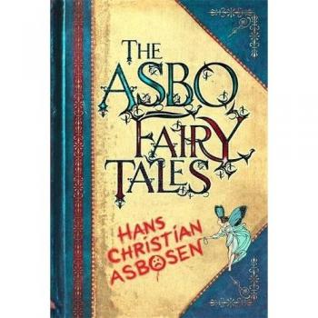 The ASBO Fairy Tales