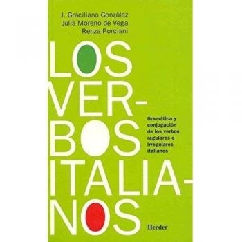 Los verbos italianos: Gramática y conjugación de los verbos regulares e irregulares italianos