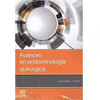 Avances en endocrinología quirúrgica, 1e