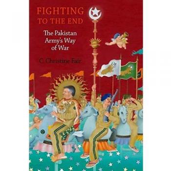 Fighting to the End: The Pakistan Army's Approach to Warfare - Original Edition
