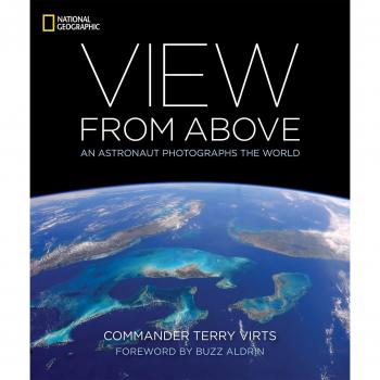 View from Above: An Astronaut Photographs the World