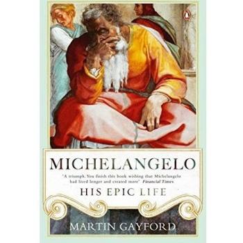 Michelangelo: His Epic Life