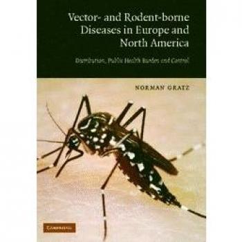 Vector- and Rodent-Borne Diseases in Europe and North America Hardback: Distribution, Public Health Burden, and Control