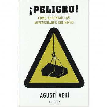 PELIGRO! COMO AFRONTAR LAS ADVERSIDADES SIN MIEDO