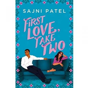 First Love, Take Two (Paperback) by Sajni Patel - Characteristics: Contemporary romance novel, young adult fiction, features themes of love and self-discovery, written by an author known for diverse representation in literature