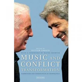 Music and Conflict Transformation: Harmonies and Dissonances in Geopolitics