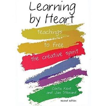 Learning by Heart: Teachings to Free the Creative Spirit