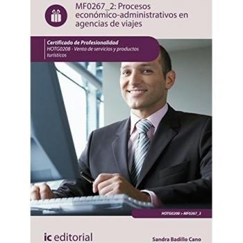 Procesos económico-administrativos en agencias de viajes. HOTG0208 - Venta de servicios y productos turísticos