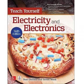 Teach Yourself Electricity and Electronics, Sixth Edition