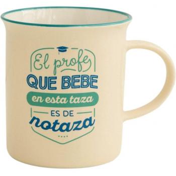 TAZA EL PROFE QUE BEBE EN ESTA TAZA ES DE NOTAZA Mr.Wonderful