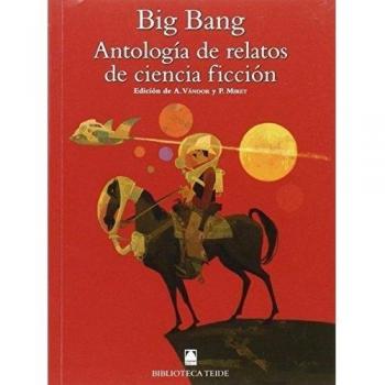 Biblioteca Teide 074 - Big Bang. Antología de relatos de ciencia ficción - 9788430761661