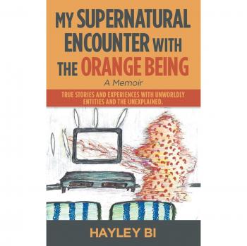 Encuentro Sobrenatural con el Ser Naranja: Historias Verdaderas y Experiencias con Entidades No Mundanas y lo Inexplicado