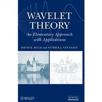 Wavelet Theory: Elementary Approach with Applications (Hardcover Edition)