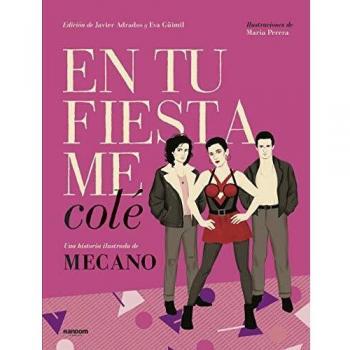 En tu fiesta me colé: Una historia ilustrada de Mecano
