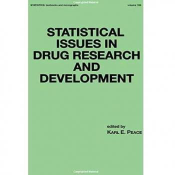 Statistical Issues in Drug Research and Development: Textbook Series Volume 106