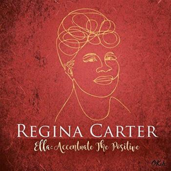 Ella: Accentuate The Positive - Regina Carter