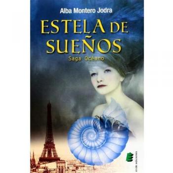 Estela de sueños. Saga Océano
