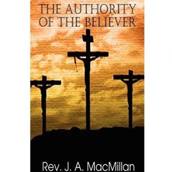 The Authority of the Believer: Ephesians Principles by J. A. MacMillan