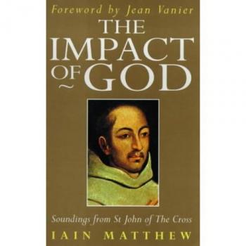 The Impact of God: Soundings from St John of the Cross